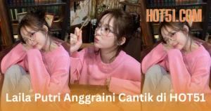 Laila Putri Anggraini HOT51.COM
